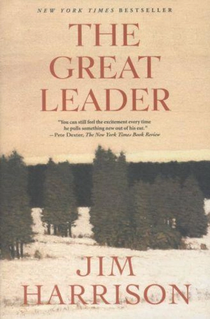 The Great Leader - Jim Harrison