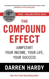 The Compound Effect - Darren Hardy