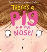 There's a Pig up my Nose ! - John P. Dougherty