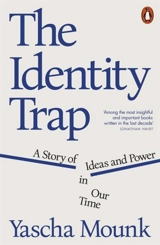 The Identity Trap - Yascha Mounk