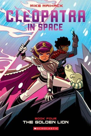 The Golden Lion : Cleopatra in Space : Book Vol. 4 - Mike Maihack