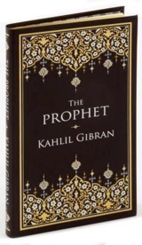 The Prophet - Kahlil Gibran