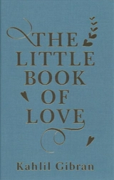 The Little Book of Love - Kahlil Gibran