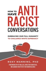 How to Have Antiracist Conversations - Manning, Roxy