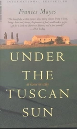 Under the Tuscan Sun - Frances Mayes