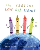 The Crayons Love our Planet - Daywalt, Drew, Jeffers, Oliver