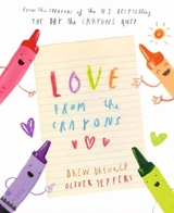 Love From the Crayons - Daywalt, Drew, Jeffers, Oliver
