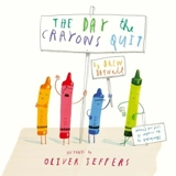 The Day the Crayons Quit - Daywalt, Drew, Jeffers, Oliver