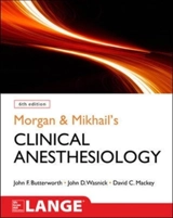 Morgan and Mikhail's Clinical Anesthesiology - Mutterworth, John