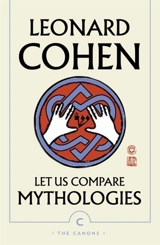 Let Us Compare Mythologies - Cohen, Leonard