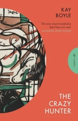 The Crazy Hunter - Kay Boyle
