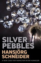 Silver Pebbles : Inspector Hunkeler Vol. 1 - Hansjörg Schneider
