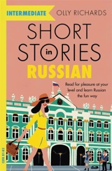 Short Stories in Russian for Intermediate Learners - Richards, Olly