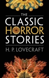 The Classic Horror Stories - Lovecraft, H.P.