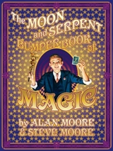 The Moon and Serpent Bumper Book of Magic - Moore, Alan