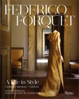 The World of Federico Forquet : Italian Fashion, Interiors, Gardens - Hamish Bowles