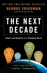The Next Decade : Empire and Republic in a Changing World - George Friedman