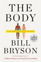 The Body Large type print edition : A Guide for Occupants - Bryson, Bill (editor)