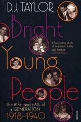 Bright Young People - Taylor, D. J.