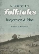 The Complete and Original Norwegian Folktales of Asbjornsen and Moe - Peter Christen Asbjornsen