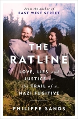 The Ratline : Love, Lies and Justice on the Trail of a Nazi Fugitive - Philippe Joseph Sands