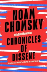Chronicles of Dissent - Chomsky, Noam, Barsamian, David