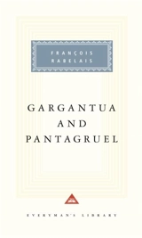 Gargantua and Pantagruel - François Rabelais
