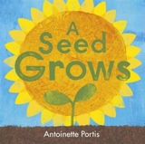 A Seed Grows - Antoinette Portis