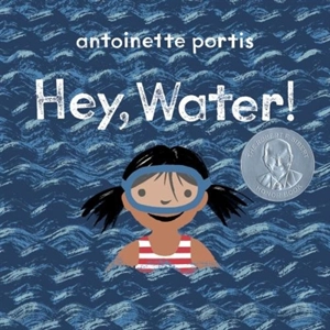 Hey, Water ! - Antoinette Portis