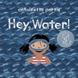 Hey, Water ! - Antoinette Portis