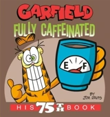 Garfield Fully Caffeinated : His 75th Book Vol. 75 - Davis, Jim