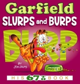 Garfield Slurps and Burps : His 67th Book - Davis, Jim
