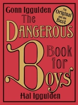 The Dangerous Book for Boys - Conn Iggulden