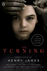 The Turning (Movie Tie-In) : The Turn of the Screw and Other Ghost Stories - James, Henry