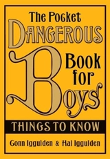 The Pocket Dangerous Book for Boys : Things to Know - Conn Iggulden