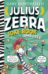 Julius Zebra Joke Book Jamboree - Gary Northfield