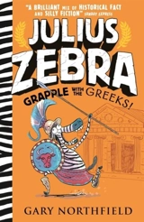 Julius Zebra : Grapple with the Greeks - Gary Northfield