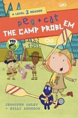 The Camp Problem : A Level 2 Reader : Peg + Cat - Oxley, Jennifer