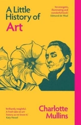 A Little History of Art - Charlotte Mullins