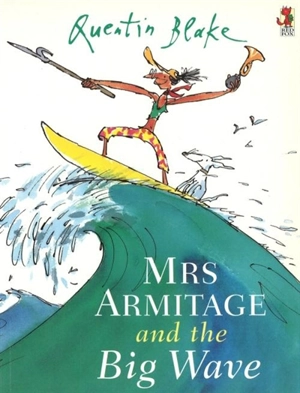 Mrs Armitage and the Big Wave - Blake, Quentin (Ill)