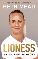Lioness : My Journey to Glory - Mead, Beth