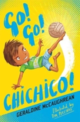 Go ! : Go : Chichico ! - Geraldine McCaughrean