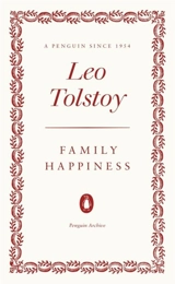 Family Happiness - Tolstoy, Leo