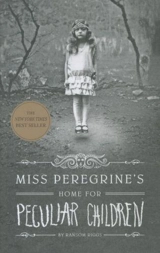 Miss Peregrine's Home for Peculiar Children - Ransom Riggs