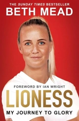 Lioness : My Journey to Glory - Mead, Beth