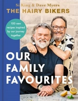 The Hairy Bikers : Our Family Favourites - Hairy Bikers