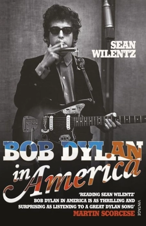 Bob Dylan in America - Sean Wilentz
