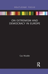 On Extremism and Democracy in Europe - Cas Mudde