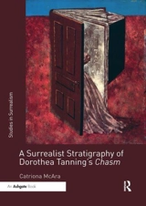 Surrealist Stratigraphy of Dorothea Tannings Chasm - Catriona McAra