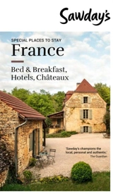 France : Sawday's Special Places to Stay - Sawday, Alastair